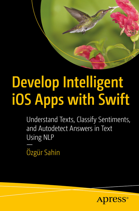Develop Intelligent iOS Apps with Swift -  Ozgur Sahin