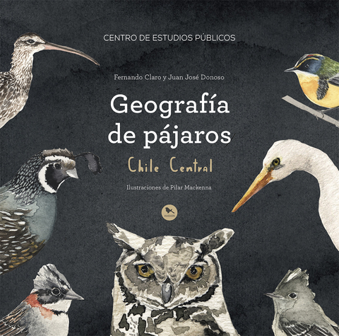 Geografía de pájaros Chile Central - Fernando Claro, Juan José Donoso