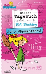 Bibi Blocksberg Tagebuch - Juhu, Klassenfahrt! - Stephan Gürtler