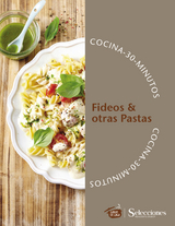 Cocina 30 minutos: Fideos & otras Pastas - Varios Autores