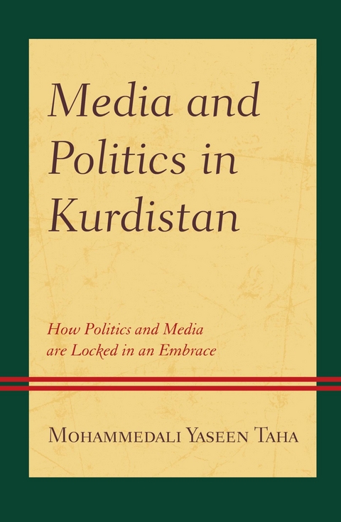 Media and Politics in Kurdistan -  Mohammedali Yaseen Taha