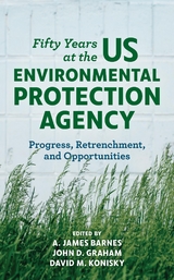 Fifty Years at the US Environmental Protection Agency - 