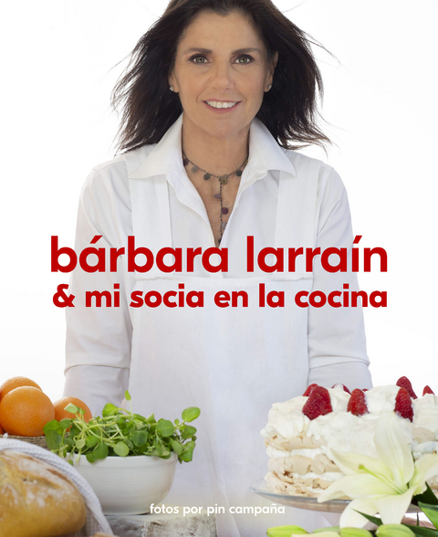 Bárbara Larraín & mi socia en la cocina - Barbara Larraín