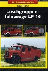 Löschgruppenfahrzeuge LF 16 - Klaus Fischer