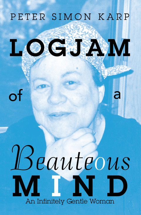Logjam of a Beauteous Mind -  Peter Simon Karp