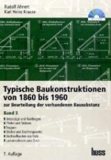 Typische Baukonstruktionen von 1860 - 1960, Band III - Rudolf Ahnert, Karl Heinz Krause