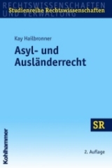 Asyl- und Ausländerrecht - Kay Hailbronner