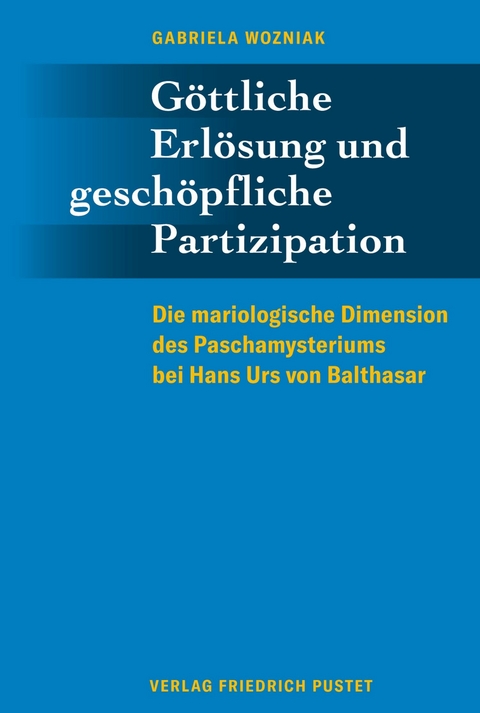 Göttliche Erlösung und geschöpfliche Partizipation - Gabriele Wozniak