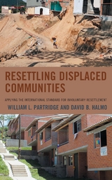 Resettling Displaced Communities -  David B. Halmo,  William L. Partridge