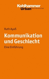 Kommunikation und Geschlecht - Ruth Ayaß
