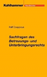 Sachfragen des Betreuungs- und Unterbringungsrechts - Rolf Coeppicus
