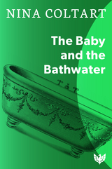 Baby and the Bathwater -  Nina Coltart