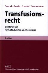 Transfusionsrecht - Deutsch, Erwin; Bender, Albrecht W.; Eckstein, Reinhold; Zimmermann, Robert