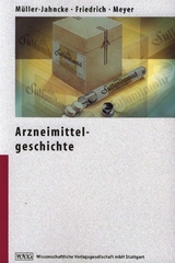 Arzneimittelgeschichte - Müller-Jahncke, Wolf-Dieter; Friedrich, Christoph; Meyer, Ulrich
