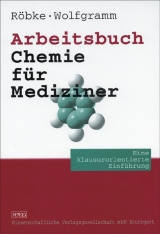Arbeitsbuch Chemie für Mediziner - Dirk Röbke, Udo Wolfgramm