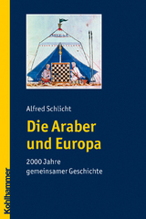 Die Araber und Europa - Alfred Schlicht