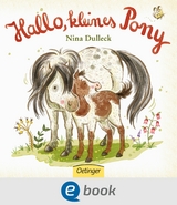 Hallo, kleines Pony! - Nina Dulleck