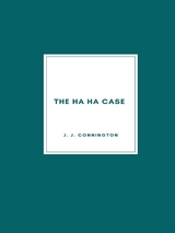 The Ha Ha Case - J. J. Connington