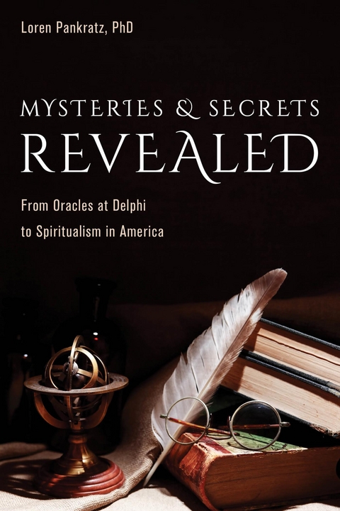 Mysteries and Secrets Revealed -  Loren Pankratz