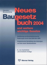 Das neue Baugesetzbuch 2004 und weitere wichtige Gesetze - 