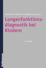 Lungenfunktionsdiagnostik bei Kindern - Lindemann, Hermann; Leupold, Wolfgang
