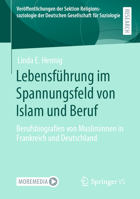 Lebensführung im Spannungsfeld von Islam und Beruf - Linda E. Hennig
