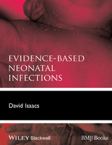Evidence-Based Neonatal Infections -  David Isaacs