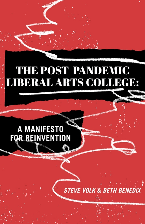 Post-Pandemic Liberal Arts College -  Beth Benedix,  Steve Volk