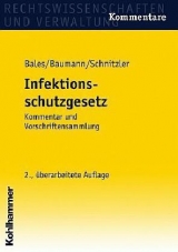 Infektionsschutzgesetz - Stefan Bales, Hans G Baumann, Norbert Schnitzler