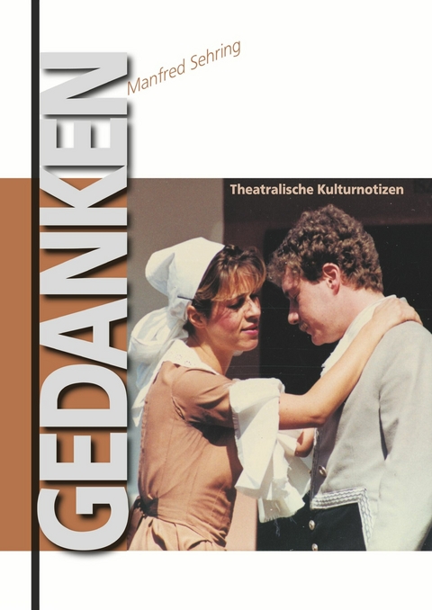 Theatralische Kulturnotizen -  Manfred Sehring