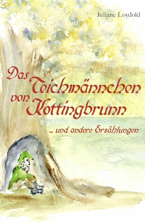 Das Teichmännchen von Kottingbrunn -  Juliane Loydold