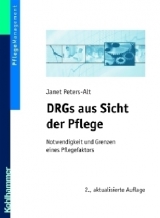 DRGs aus Sicht der Pflege - Peters-Alt, Janet