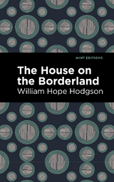 The House on the Borderland - William Hope Hodgson