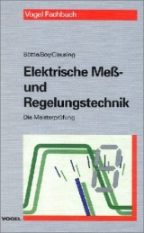 Elektrische Mess- und Regelungstechnik - Günter Boy, Holger Clausing, Peter Böttle