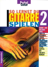 So lernst Du Gitarre spielen. Alle Grundlagen der Liedbegleitung... / So lernst Du Gitarre spielen. Alle Grundlagen der Liedbegleitung auf Gitarre mit über 60 bekannten Songs - Möhrer, Hans J; Buchner, Gerhard