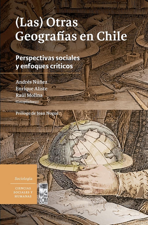 (Las) Otras geografías en Chile - Andrés Núñez, Enrique Aliste