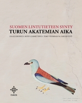 Suomen lintutieteen synty - Esa Lehikoinen, Risto Lemmetyinen, Timo Vuorisalo, Sari Kivistö