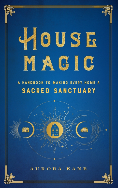 House Magic -  AURORA KANE