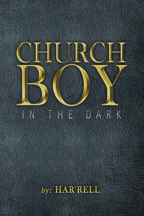 Church Boy in the Dark -  Har'rell