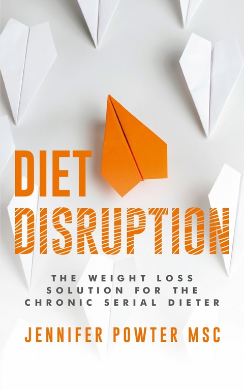 Diet Disruption -  Jennifer Powter MSC