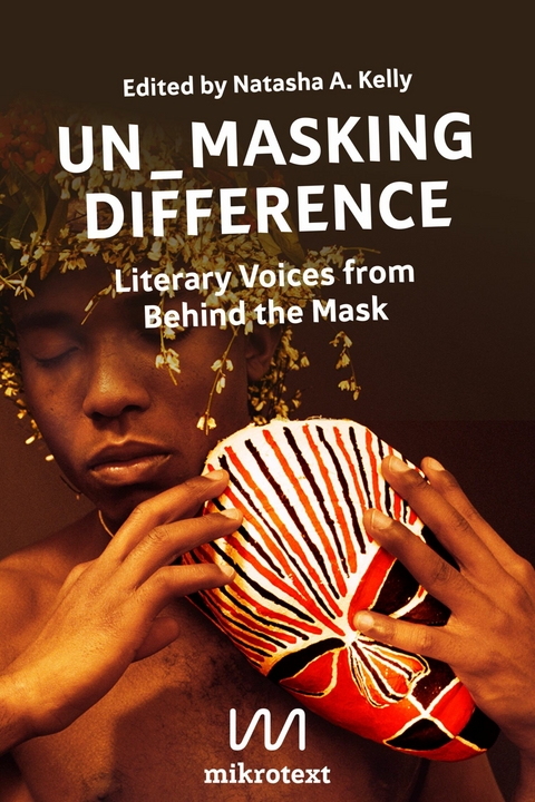 Un_Masking Difference - Logan February, Precious Colette Kemigisha, Olumide Popoola, Djamila Ribeiro, Jeferson Tenório, Sheree Renée Thomas