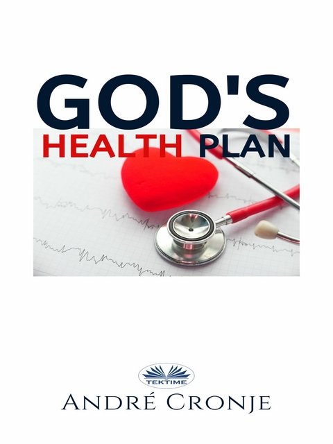 God's Health Plan -  Andre Cronje
