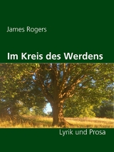 Im Kreis des Werdens - James Rogers