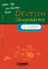 Jeden Tag ein bisschen besser - Deutsch / 4. Schuljahr - Übungsdiktate - Maria Bley