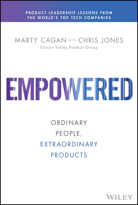 Empowered - Marty Cagan, Chris Jones