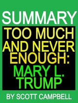 Summary: Too Much and Never Enough: Mary L. Trump - Scott Campbell
