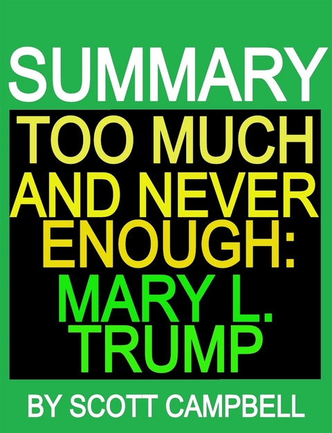 Summary: Too Much and Never Enough: Mary L. Trump - Scott Campbell