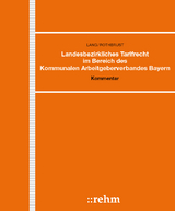 Landesbezirkliches Tarifrecht im Bereich des Kommunalen Arbeitgeberverbandes Bayern - Helmut Lang, Manfred Rothbrust