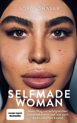 Selfmade Woman - Sofia Ghasab, Karen-Susan Fessel