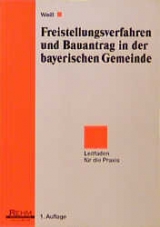 Freistellungsverfahren und Bauantrag in der bayerischen Gemeinde - Weiss, Josef